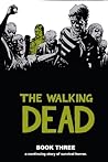 The Walking Dead, Book Three by Robert Kirkman