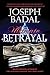 Ultimate Betrayal by Joseph Badal