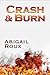 Crash & Burn (Cut & Run, #9)