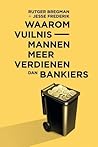 Waarom vuilnismannen meer verdienen dan bankiers