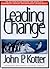 Leading Change by John P. Kotter