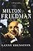 Milton Friedman: A Biography