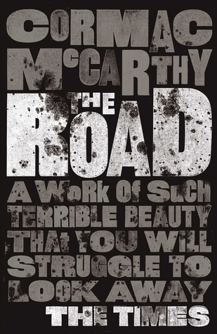 The Road by Cormac McCarthy