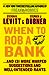 When to Rob a Bank: ...And ...