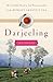 Darjeeling: The Colorful Hi...