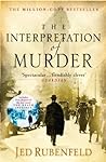 The Interpretation of Murder by Jed Rubenfeld