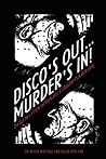 Disco's Out...Murder's In! by Heath Mattioli