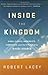 Inside the Kingdom: Kings, ...