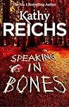 Speaking in Bones by Kathy Reichs