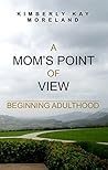 A Mom's Point Of View: Beginning Adulthood