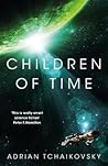 Children of Time by Adrian Tchaikovsky