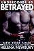 Betrayed (Undercover, #3)