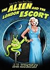 The Alien and the London Escort and Other Short Stories by A.M. Knightley