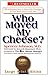 Who Moved My Cheese? by Spencer Johnson