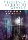 Nawiedzony dom. Opowiadania zebrane by Virginia Woolf