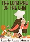 The Long Paw of the Law by Laurie Anne Marie