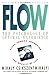 Flow: The Psychology of Optimal Experience