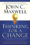 Thinking for a Change: 11 Ways Highly Successful People Approach Life and Work