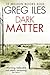 Dark Matter by Greg Iles