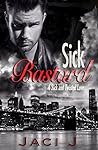 Sick Bastard (Sick and Twisted, #1)