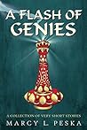 A Flash Of Genies by Marcy Peska