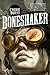 Boneshaker (The Clockwork Century, #1)