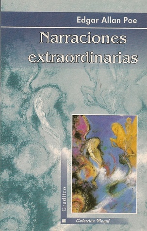 Narraciones Extraordinarias by Edgar Allan Poe