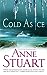 Cold As Ice by Anne Stuart