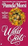 Wild Oats by Pamela Morsi