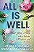 All Is Well: Heal Your Body with Medicines, Affirmations, and Intuition