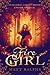 Fire Girl (Fire Girl #1)