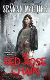 A Red-Rose Chain by Seanan McGuire