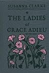 The Ladies of Grace Adieu and Other Stories by Susanna Clarke