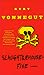 Slaughterhouse-Five by Kurt Vonnegut Jr.