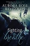 Fighting to Breathe (Shooting Stars, #1)