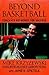 Beyond Basketball by Mike Krzyzewski