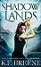 Shadow Lands (The Warrior Chronicles, #3)