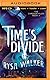 Time's Divide (The Chronos Files #3)