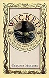 Wicked by Gregory Maguire