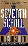 The Seventh Scroll by Wilbur Smith