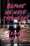 Before We Were Strangers by Renee Carlino