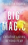 Book cover for Big Magic: How to Live a Creative Life, and Let Go of Your Fear