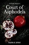 Court of Asphodels by Elisa E. Enzo