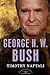 George H. W. Bush (The American Presidents, #41)