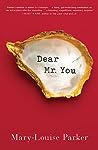 Dear Mr. You by Mary-Louise Parker