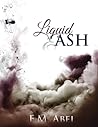 Liquid & Ash by E.M. Abel