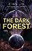 The Dark Forest (Remembrance of Earth’s Past, #2)