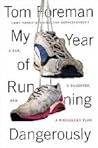 My Year of Running Dangerously by Tom Foreman