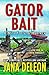 Gator Bait (Miss Fortune Mystery, #5) by Jana Deleon