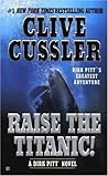 Raise the Titanic! by Clive Cussler